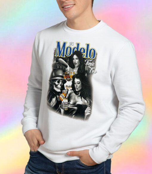 Its Is Modelo Time Foo Sweatshirt