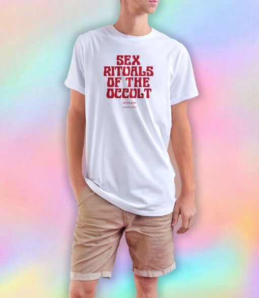 Sex Rituals of the Occult In Color T Shirt
