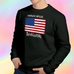 USA Flag Morgan Wallen Dangerous Sweatshirt