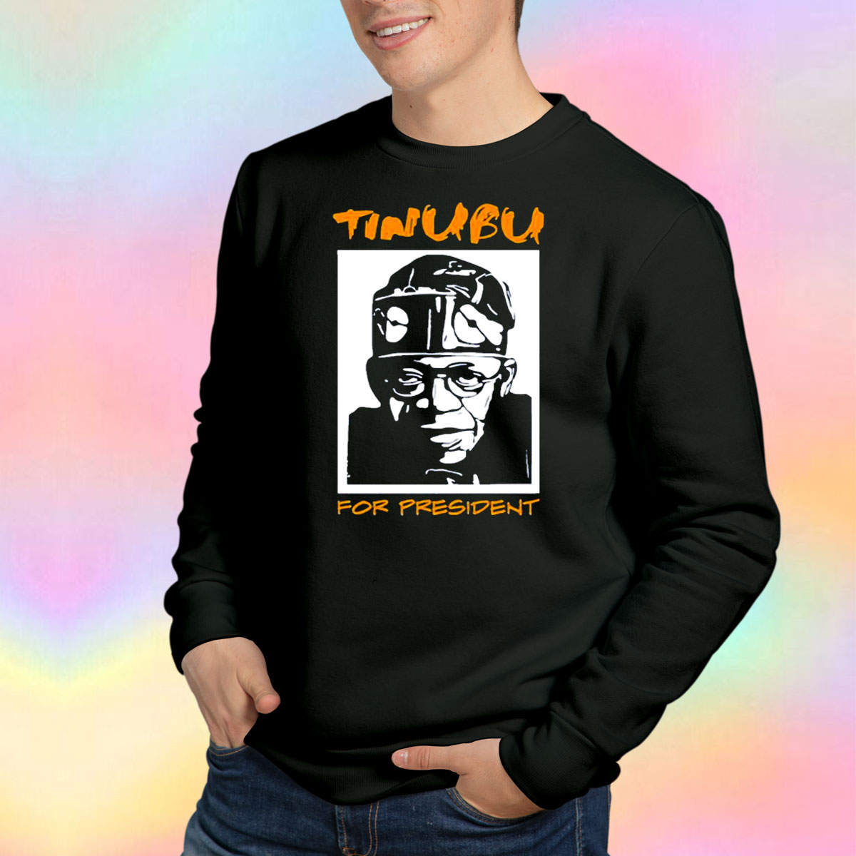 Tinubu For President tee Sweatshirt.jpg